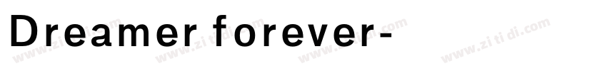 Dreamer forever字体转换